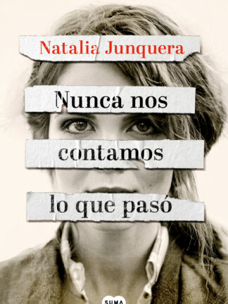 Nunca nos contamos lo que pasó