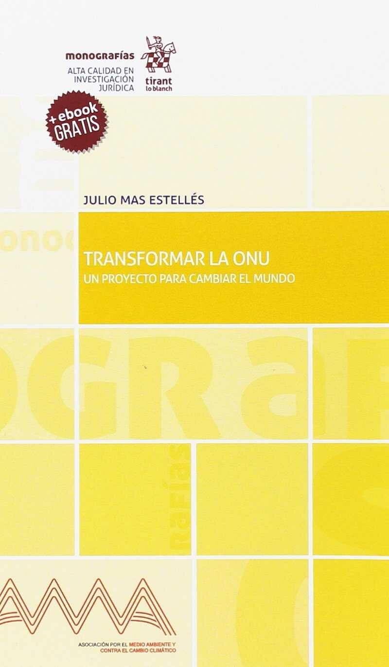 Transformar la ONU Un proyecto para cambiar el mundo