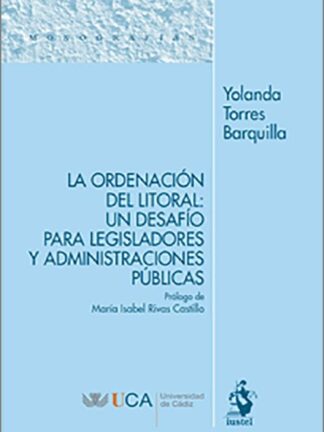 Ordenación del litoral: un desafío para legisladores y administraciones públicas