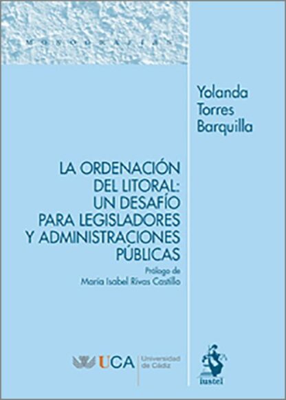 Ordenación del litoral: un desafío para legisladores y administraciones públicas