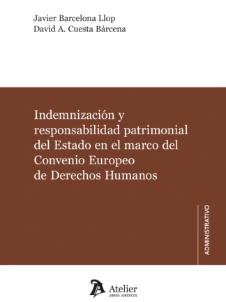Indemnización y responsabilidad patrimonial del Estado en el marco del Convenio Europeo de Derechos Humanos