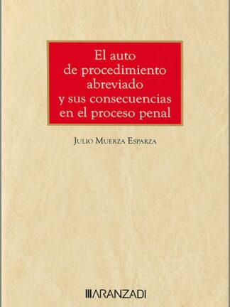 El auto de procedimiento abreviado y sus consecuencias en el proceso penal