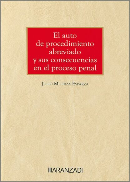 El auto de procedimiento abreviado y sus consecuencias en el proceso penal