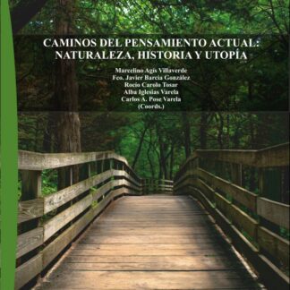 Caminos del pensamiento actual: naturaleza, historia y utopía