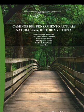 Caminos del pensamiento actual: naturaleza, historia y utopía
