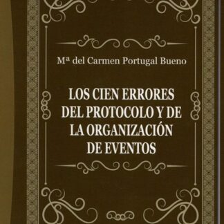 Cien errores del protocolo y de la organización de eventos