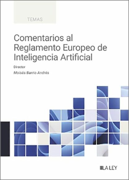 Comentarios al Reglamento Europeo de Inteligencia artificial