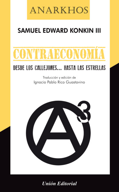 Contraeconomía. Desde los callejones...hasta las estrellas