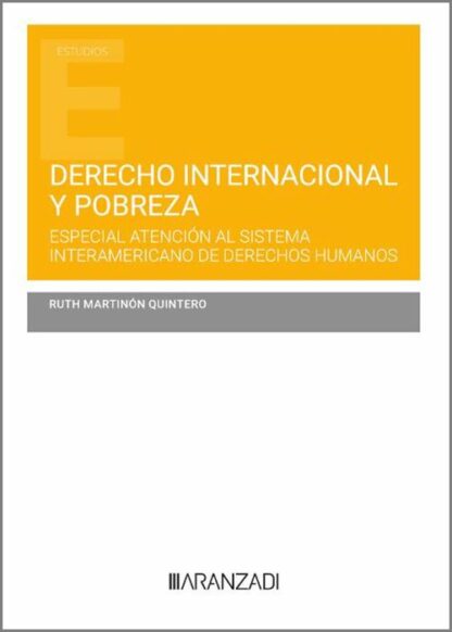 Derecho internacional y pobreza. Especial atención al Sistema Interamericano de Derechos Humanos