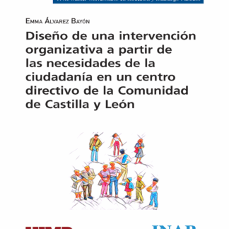 Diseño de una intervención organizativa a partir de las necesidades de la ciudadanía en un centro directivo de la Comunidad de Castilla y León