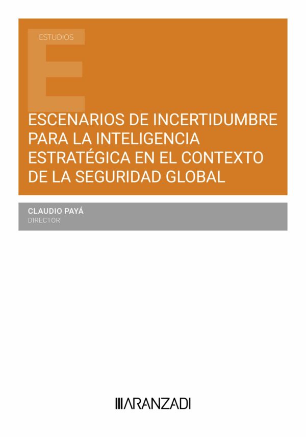 Escenarios de incertidumbre para la inteligencia