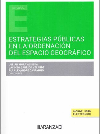 Estrategias públicas en la ordenación del espacio geográfico