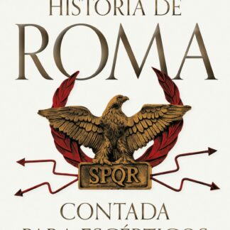 Historia de Roma contada para escépticos