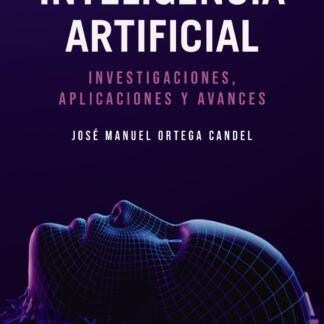 Inteligencia Artificial. Investigaciones, aplicaciones y avances