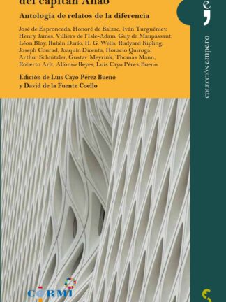 La pierna perdida del Capitán Ahab. Antología de relatos de la diferencia