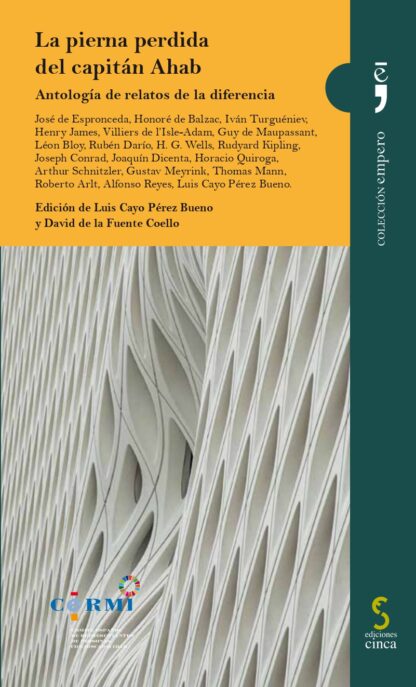 La pierna perdida del Capitán Ahab. Antología de relatos de la diferencia