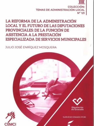 Reforma de la Administración Local y el futuro de las Diputaciones Provinciales: de la función de asistencia a la prestación especializada de servicios municipales