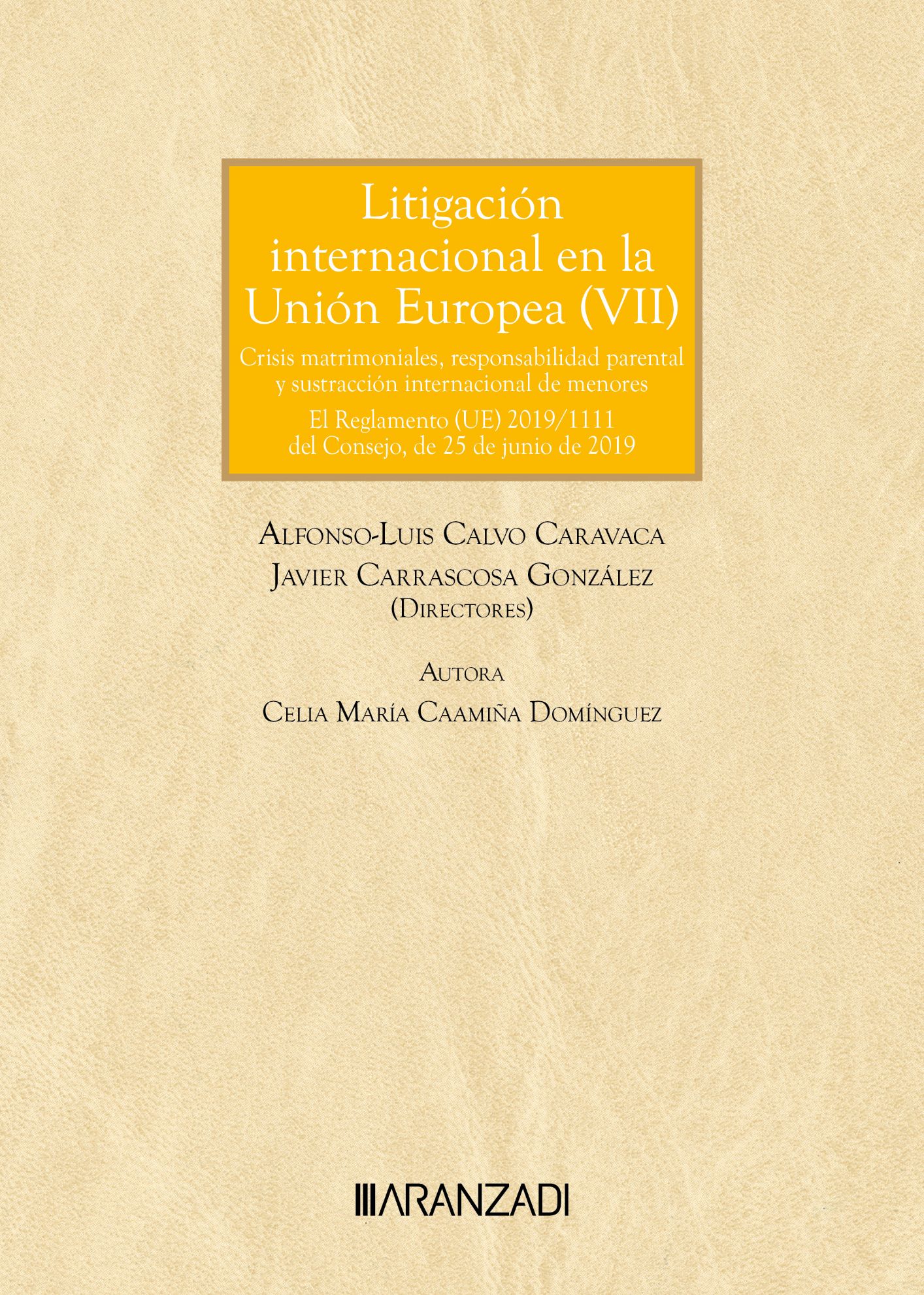 LITIGACIÓN INTERNACIONAL UNIÓN EUROPE TOMO VII