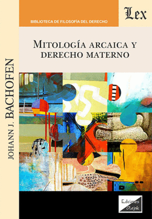 Mitología arcaica y Derecho materno