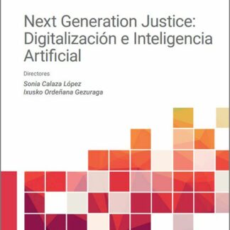 Next generation justice: digitalización e inteligencia artificial