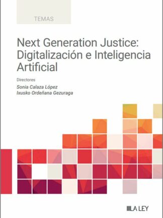 Next generation justice: digitalización e inteligencia artificial