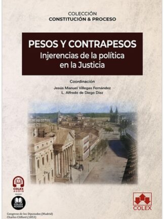 Pesos y contrapesos. Injerencias de la política en la justicia