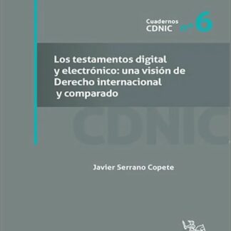 Los testamentos digital y electrónico: una visión de Derecho Internacional y comparado