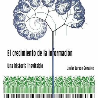 El crecimiento de la información. Una historia inevitable