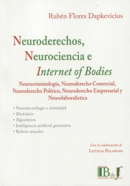 Neuroderechos, neurociencia e internet of bodies. Neurocriminología, neuroderecho comercial, neuroderecho político, neuroderecho empresarial y neurolaboralística
