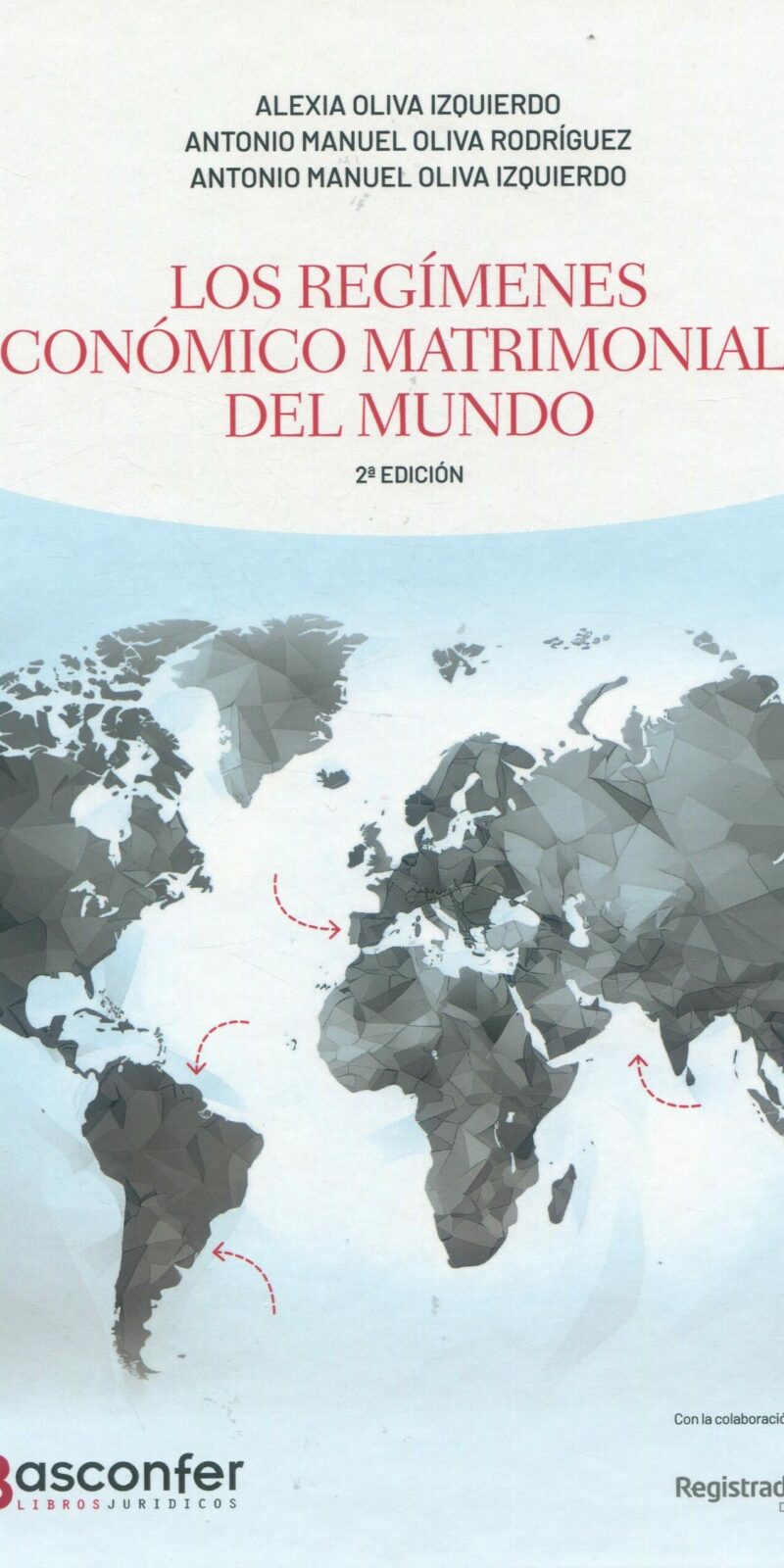 Regímenes Económico Matrimoniales del Mundo / 9788409619337