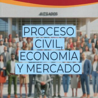 Proceso civil, economía y mercado
