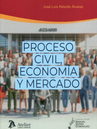 Proceso civil, economía y mercado