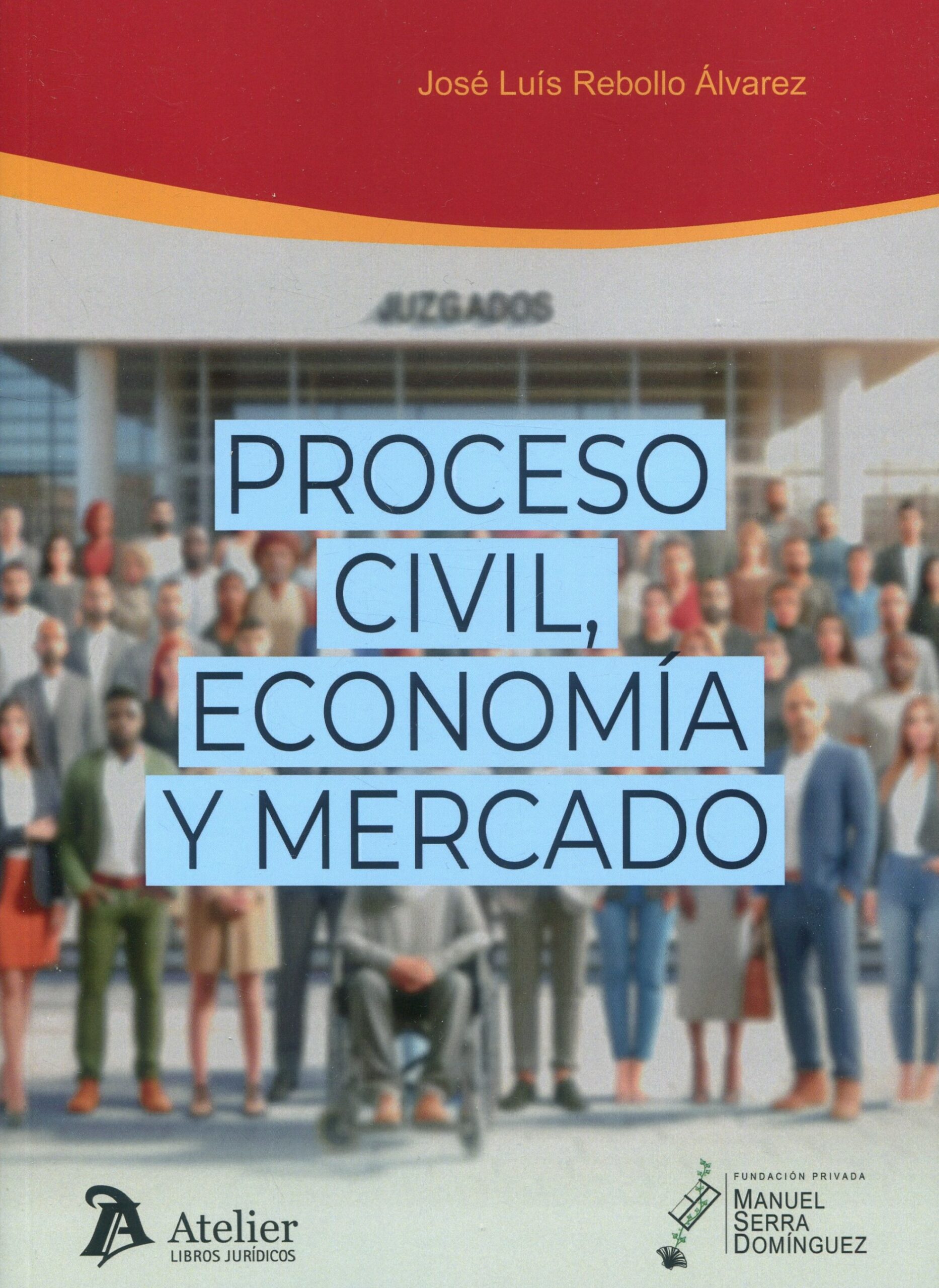 Proceso civil economía y mercado / J.L. Rebollo / 9788410174887