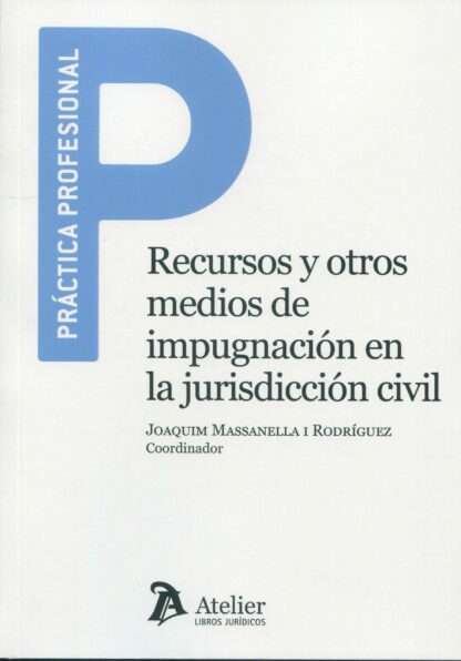 Recursos y otros medios de impugnación en la jurisdicción civil