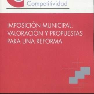 Imposición municipal: valoración y propuestas para una reforma