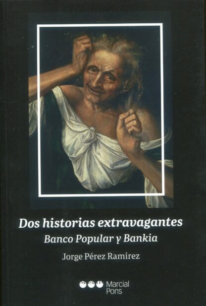 Dos historias extravagantes. Banco Popular y Bankia