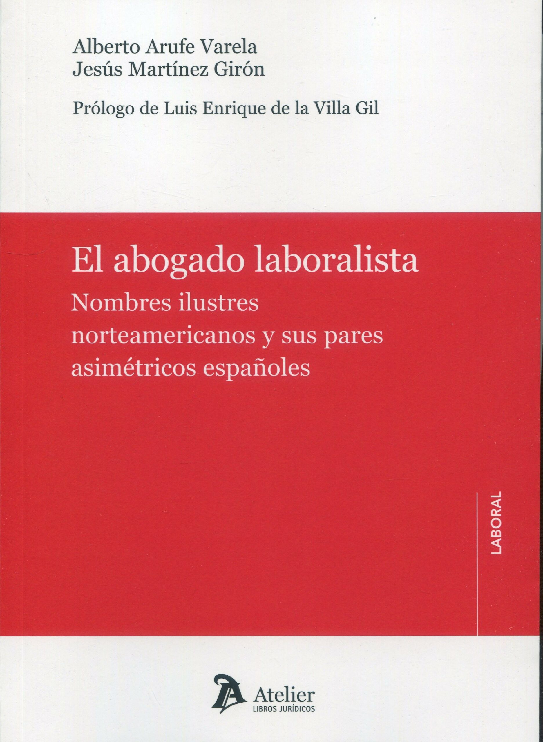 El abogado laboralista / A. Arufe / J. Martínez/ 9788410174924