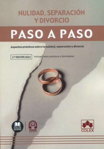Nulidad, separación y divorcio. Paso a paso 2024 Aspectos prácticos sobre la nulidad, separación y divorcio