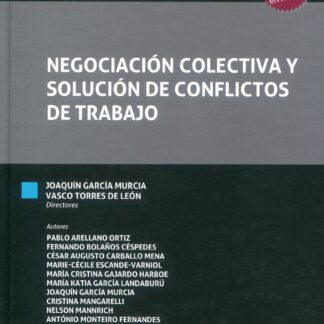 Negociación colectiva y solución de conflictos de trabajo