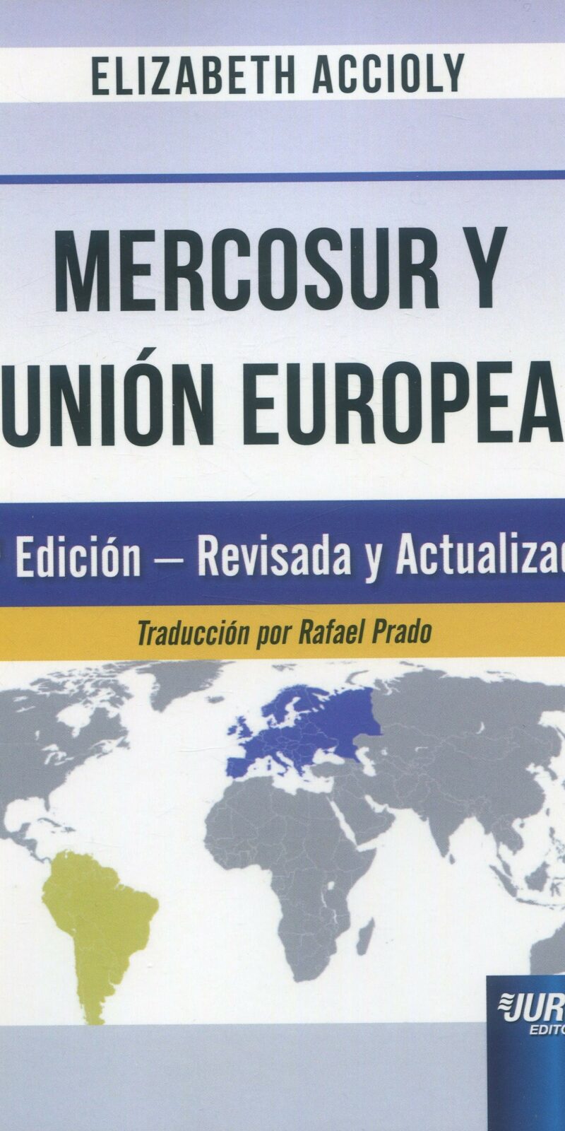 Mercosur y Unión Europea / E. ACCIOLY/ 9789897129636