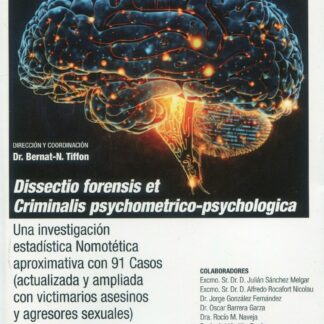 Dissectio Forensis et Criminalis psychometrico-psychologica. Una investigación estadística nomotética aproximativa con 91 casos (Actualizada y ampliada con victimarios asesinos y agresores sexuales)