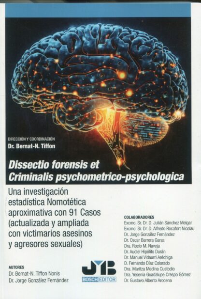 Dissectio Forensis et Criminalis psychometrico-psychologica. Una investigación estadística nomotética aproximativa con 91 casos (Actualizada y ampliada con victimarios asesinos y agresores sexuales)