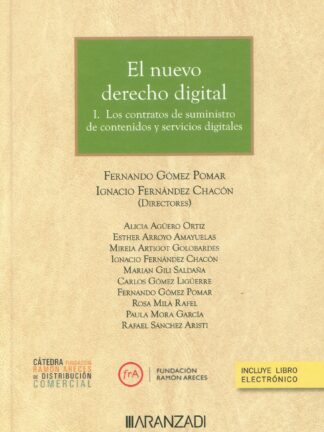 El nuevo derecho digital. Tomo I. Los contratos de suministro de contenidos y servicios digitales