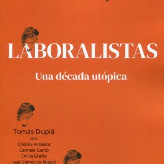 Laboralistas. Una década utópica