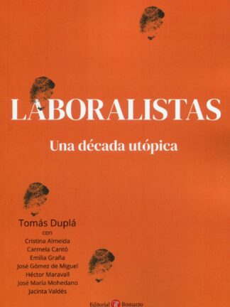 Laboralistas. Una década utópica