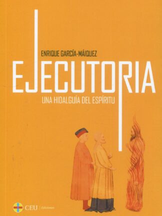 Ejecutoria. Una hidalguía del espíritu