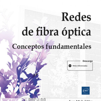 Redes de fibra óptica Conceptos fundamentales