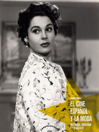 El cine español y la moda. Vestuario, identidad y estrellato