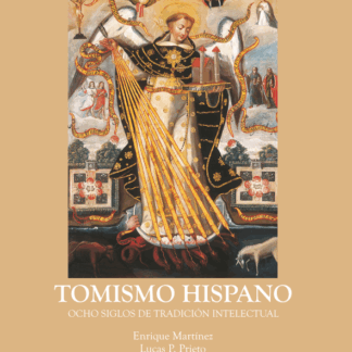 Tomismo hispano. Ocho siglos de tradición intelectual