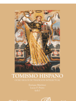 Tomismo hispano. Ocho siglos de tradición intelectual